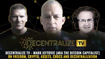 Mark Jeftovic (aka The Bitcoin Capitalist) on freedom, crypto, assets, CBDCs and decentralization