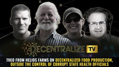 Theo from Helios Farms on DECENTRALIZED FOOD production, outside the control of corrupt state health officials