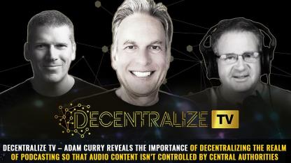 Interview with Adam Curry of Podcast Index – full decentralization of audio content for human freedom